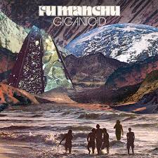 FU MANCHU / Gigantoid