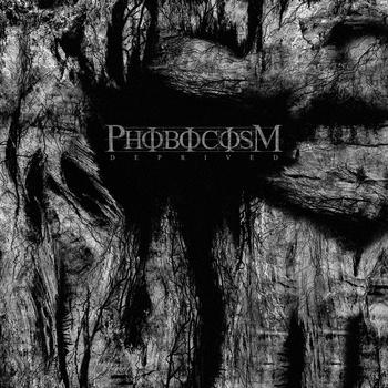 PHOBOCOSM / Deprived