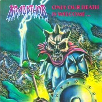 KRABATHOR / Only Our Death Is Welcome