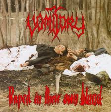 VOMITORY / Raped in Their Own Blood (Russia盤）