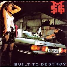 THE MICHAEL SCHENKER GROUP / Built to Destroy ()