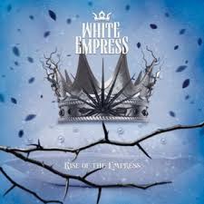 WHITE EMPRESS / Rise of the Empress ()