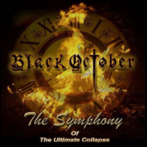 BLACK OCTOBER / The Symphony of the Ultimate Collapse