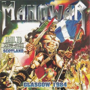 MANOWAR / Hail to Scotland Glasgow 1984
