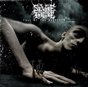 SEVERE TORTURE / Fall of the Despised