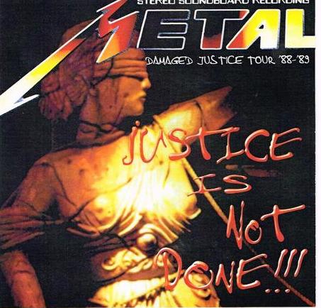 METALLICA / JUSTICE IS NOT DONE!!! (1CDR)