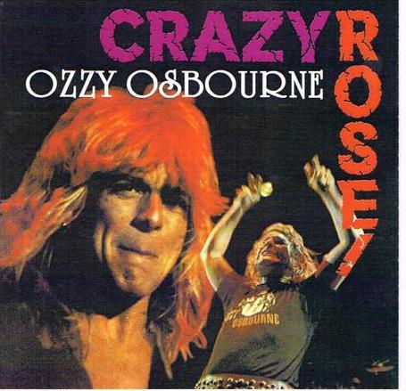 OZZY OSBOURNE / CRAZY ROSE (1CDR)