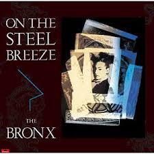 THE BRONX / On The Steel Breeze 鋼鉄の嵐 (国)