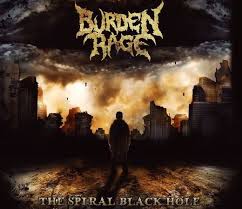 BURDEN RAGE / The Spiral Black Hole (Áj