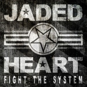 JADED HEART / Fight the System (国内盤）