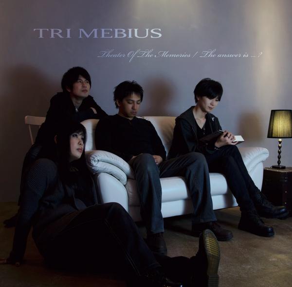 TRI MEBIUS / Theater of the Memories/The Answer is... ?