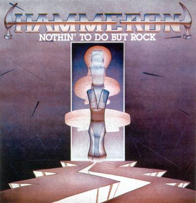 HAMMERON / Nothin' to Do but Rock　（LP）