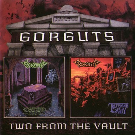 GORGUTS / Considered Dead / The Erosion of Sanity (2CD)