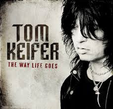 TOM KEIFER / The Way Life Goes (CINDERELLA)