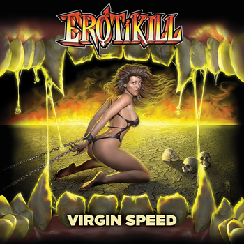 EROTIKILL / Virgin Speed