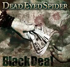 DEAD EYES SPIDER / Black Deal