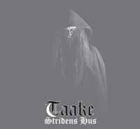 TAAKE / Stridens Hus