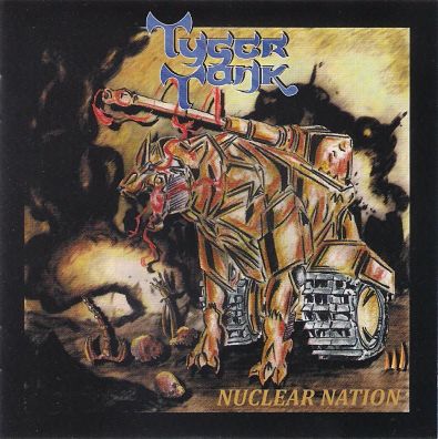 TYGER TANK / Nuclear Nation