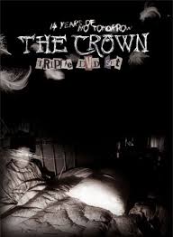 THE CROWN / 14 Years of no Tomorrow (3DVD)