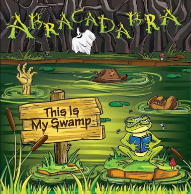 ABRACADABRA / This is my Swamp