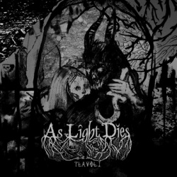 AS LIGHT DIES / TLA Vol.1