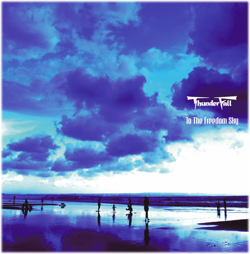 THUNDER FALL / To the Freedom Sky