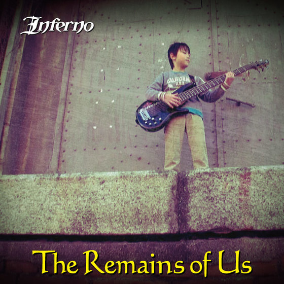 INFERNO / The Remains of Us