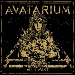 AVATARIUM / All I Want (digi)
