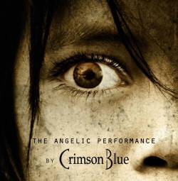 CRIMSON BLUE / The Angelic Performance