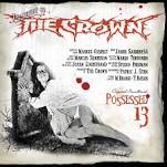 THE CROWN / Possessed 13 