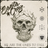 SANTA CRUZ / We are the Ones to Fall (7hj