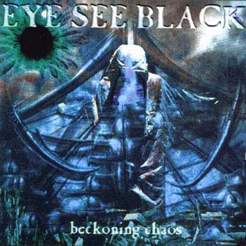 EYE SEE BLACK / Beckoning Chaos