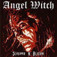 ANGEL WITCH / Screamin' 'N' Bleedin'