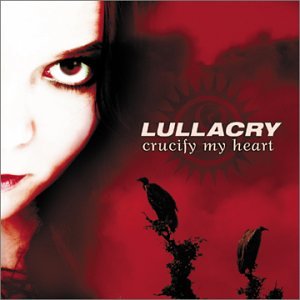 LULLACRY / Crucify My Heart
