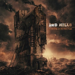 RED HILLS / Pleasure of Destruction