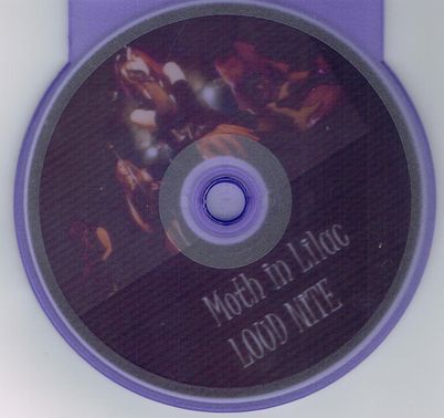 MOTH IN LILAC / Loud Nite (DVDr)