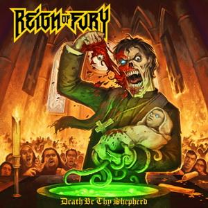 REIGN OF FURY / Death Be Thy Shepherd