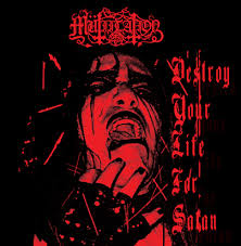 MUTIILATION / Destroy Your Life for Satan