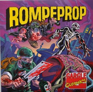 ROMPEPROP / Gargle Cummics