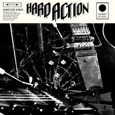 HARD ACTION / Sinister Vibes (国)