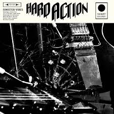 HARD ACTION / Sinister Vibes ()