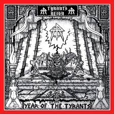 TYRANT'S REIGN / Year Of The Tyrants