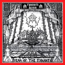 TYRANT'S REIGN / Year Of The Tyrants