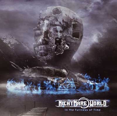 NIGHTMARE WORLD / In the Fullness of Time