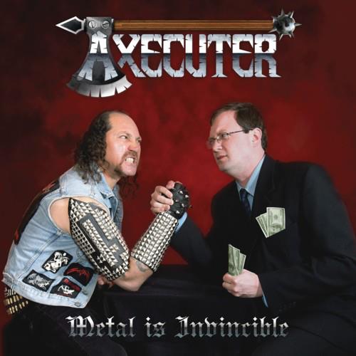 AXECUTER / Metal Is Invincible