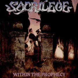 SACRILEGE / Within the Prophecy (collectors CD)