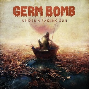 GERM BOMB / Under a Fading Sun