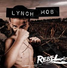 LYNCH MOB / Rebel (Ձj