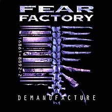 FEAR FACTORY / Demanufacture