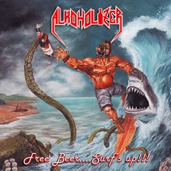 ALKOHOLIZER / Free Beer​.​.​.​Surf's Up​!!!